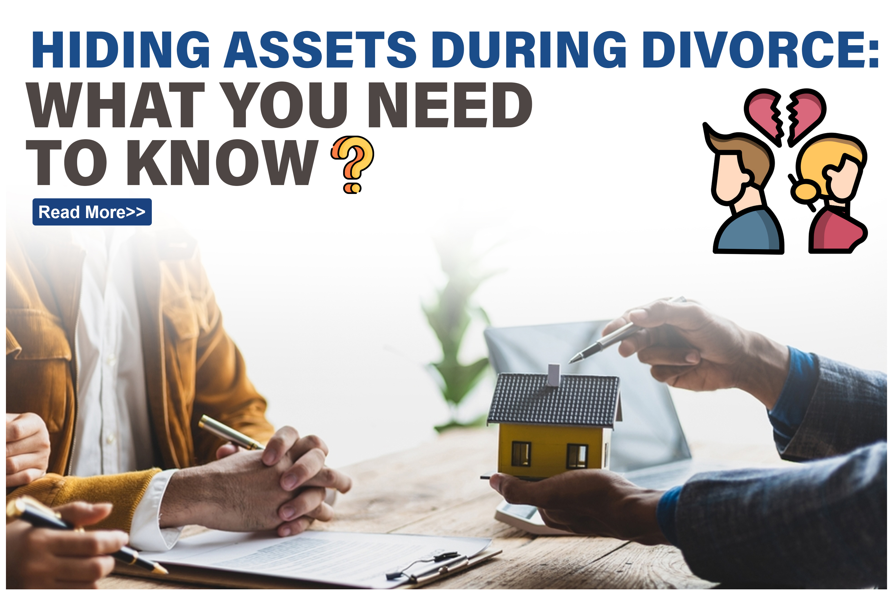 Hiding Assets During Divorce in Australia: Legal Risks & Asset Protection - Legal Blog Post by Bansal Lawyers